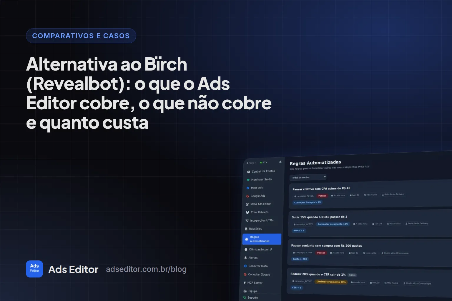 Alternativa ao Bïrch (Revealbot): regras automatizadas e escala de orçamento no Ads Editor
