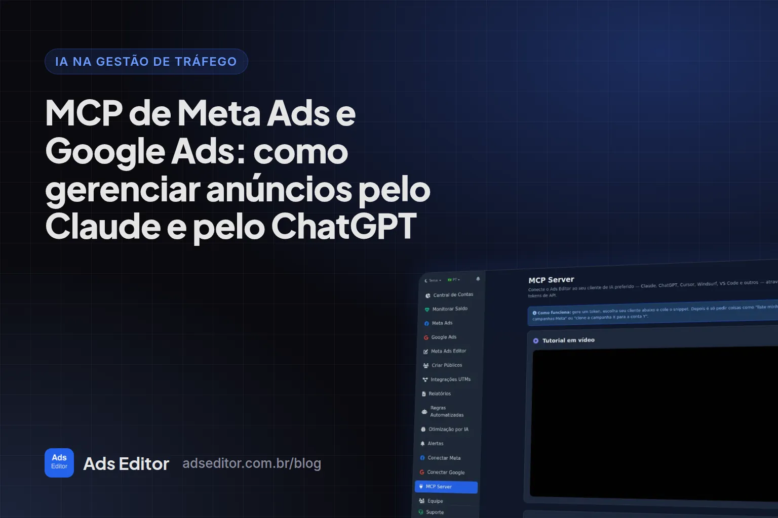MCP de Meta Ads e Google Ads conectado ao Claude e ao ChatGPT pelo Ads Editor